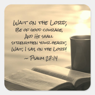 Adesivo Quadrado Psalm 27:14 Wait on the Lord, Bible Verse