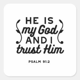 Adesivo Quadrado Psalm 91:2 – Trust in God Christian Bible Verse