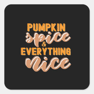 Adesivo Quadrado Pumpkin Spice E Tudo O Que É Bom Outono