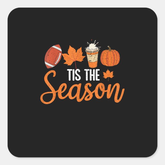 Adesivo Quadrado Pumpkin Spice Football Tis The Season Fall Thankg (Frente)