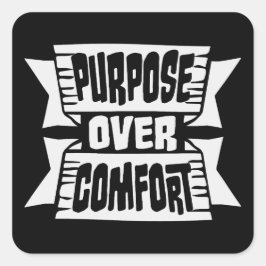 Adesivo Quadrado Purpose Over Comfort Motivation Mindset Growth
