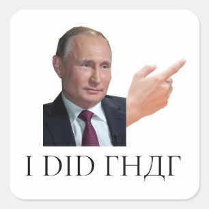 Adesivo Quadrado Putin 'Eu Fiz Isso' Sticker