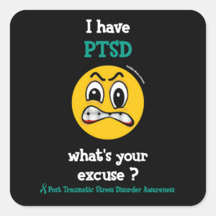 Adesivo Quadrado Qual é a sua desculpa...PTSD Square Sticker