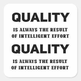 Adesivo Quadrado Qualidade É Sempre Resultado De Esforço Inteligent