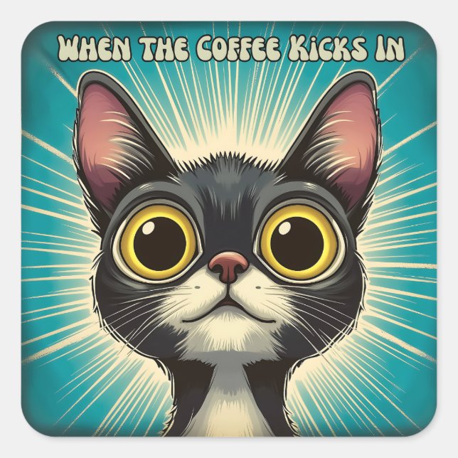 Adesivo Quadrado Quando o café entra (Frente)