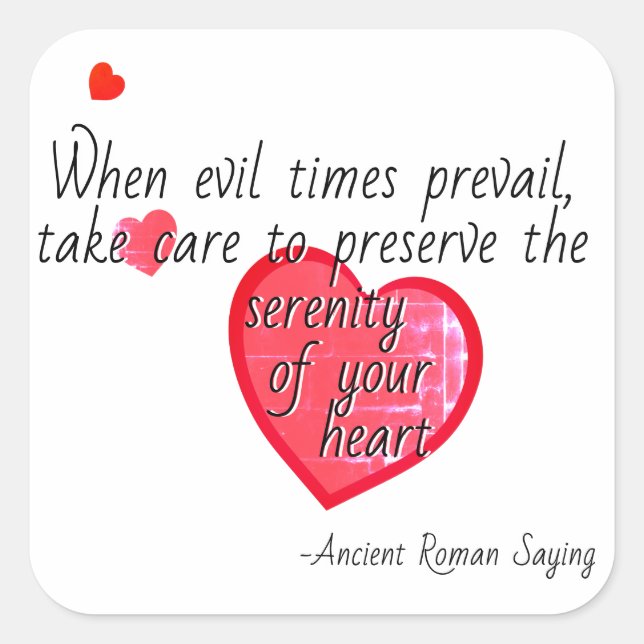 Adesivo Quadrado "Quando os tempos de mau prevalecem" Horace (Frente)