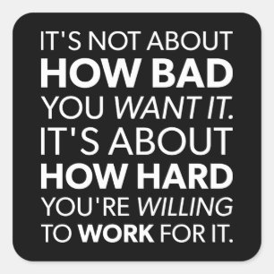 Adesivo Quadrado Quão ruim você quer isso vs Como você trabalha com