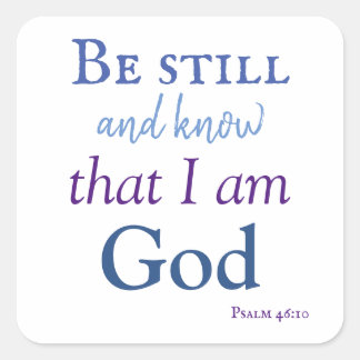 Adesivo Quadrado Que bom estar quieto e saber