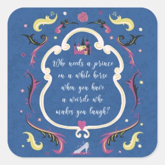 Adesivo Quadrado Quem precisa de um príncipe?