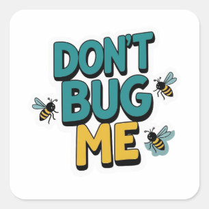 Adesivo Quadrado Quirky Bee Pun - Não me Inseto Trabalho de arte