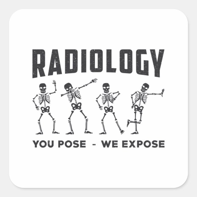 Adesivo Quadrado Radiologia Que Você Pensa Que Expomos Raio-X Tecno (Frente)