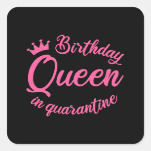 Adesivo Quadrado Rainha de Aniversário em Quarentena
