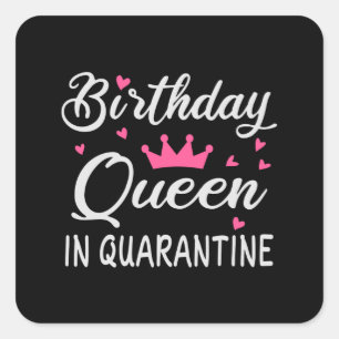 Adesivo Quadrado Rainha de Aniversário em Quarentena