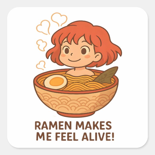 Adesivo Quadrado Ramen Makes Me Feel Alive Funny Noodle Lover (Frente)