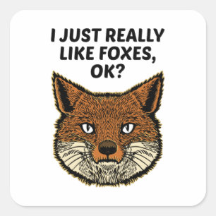 Adesivo Quadrado Raposa - Eu Gosto Muito De Raposa Ok