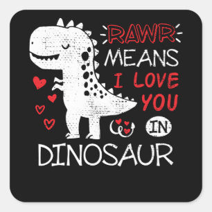 Adesivo Quadrado Rawr Quer Dizer Que Te Amo No Dinossauro T-Rex Eng