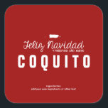 Adesivo Quadrado Red Christmas Coquito<br><div class="desc">Simples design de Coquito de Natal vermelho com Feliz Navidad y Prospero Año Nuevo (Feliz Natal e Feliz ano novo) com um pequeno mapa de Porto Rico. Personalize com seu nome,  ingredientes,  etc.</div>