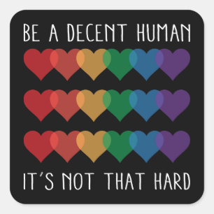 Adesivo Quadrado Retro Cardíaco LGBT Ser Um Humano Decente Não É Qu