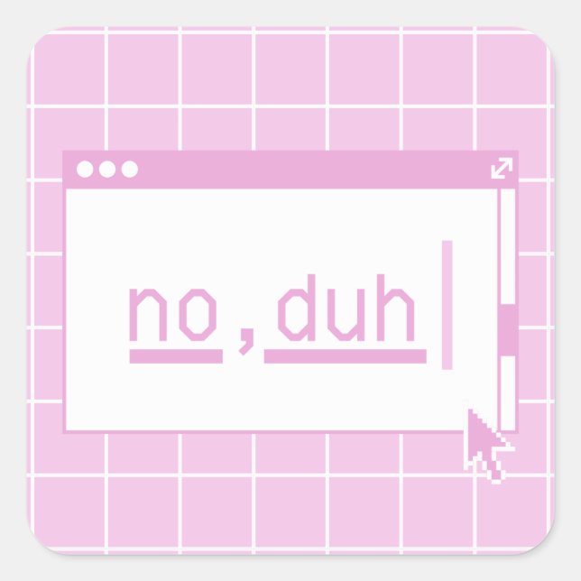 Adesivo Quadrado Retro de Pixel dos Anos 80 Sem Dúvida (Frente)