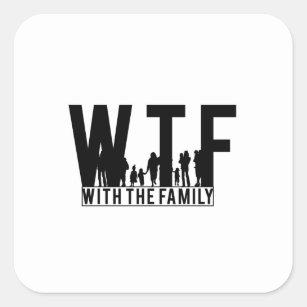 Adesivo Quadrado reunião de família com a WTF