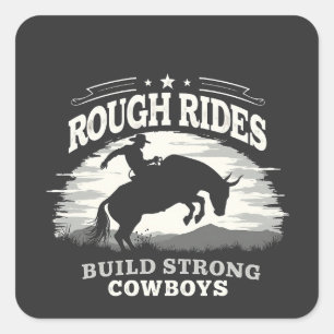 Adesivo Quadrado Rides Rough Construem Vaqueiros Fortes Oeste