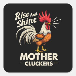 Adesivo Quadrado Rise & Shine Madre Cluckers Engraçada Galeria de F