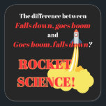 Adesivo Quadrado Rocket Science ganha força<br><div class="desc">Humorous Rocket Science Design.</div>