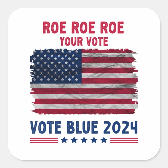 Adesivo Quadrado Roe Roe Seu Voto | Vote Blue 2024 Presente (Frente)