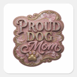 Adesivo Quadrado Rosa Chamativo PROUD DOG MOM Estilo Vinil