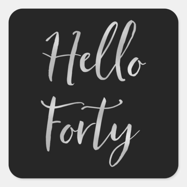 Adesivo Quadrado Rosa Silver Hello 40 quarenta Festas de aniversári (Frente)