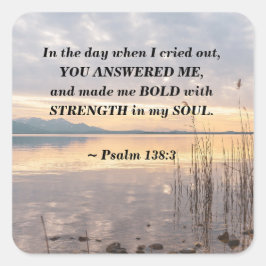 Adesivo Quadrado Salmo 138:3 Você me fez ficar bravo por cima do la