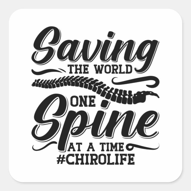 Adesivo Quadrado Saving The World Spine Chiropractic Chiropractor (Frente)