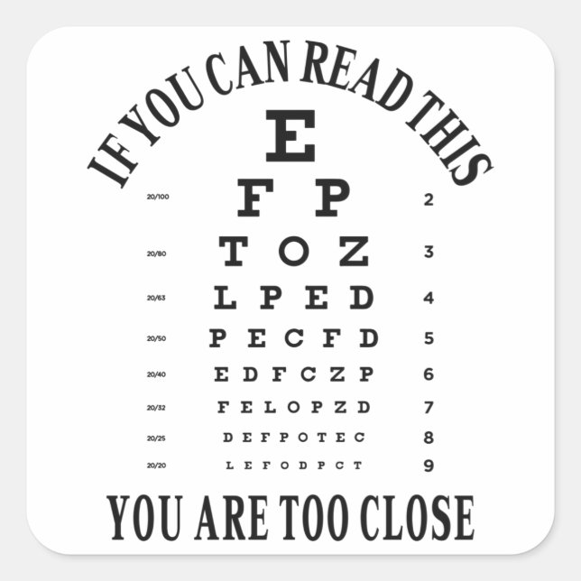 Adesivo Quadrado Se conseguir ler isto, está muito perto (Frente)