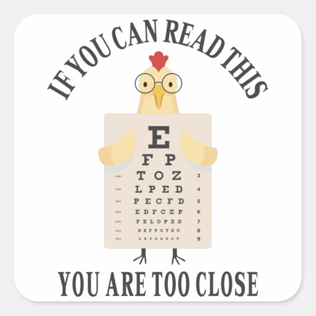 Adesivo Quadrado Se conseguir ler isto, está muito perto (Frente)