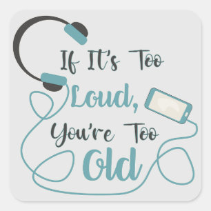 Adesivo Quadrado Se é muito alto, você é muito velho, música, citaç