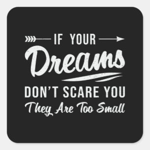 Adesivo Quadrado Se seus sonhos não assustam seu proprietário de 