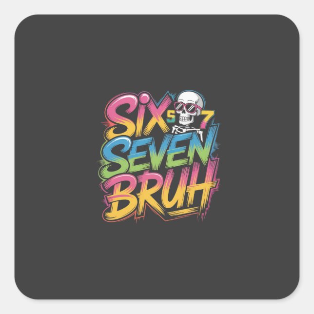Adesivo Quadrado seis sete bruh (Frente)