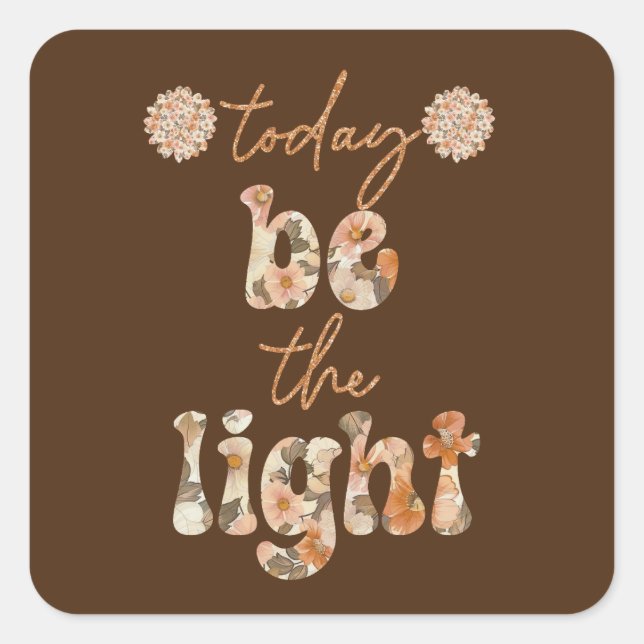 Adesivo Quadrado Seja a Luz (Frente)