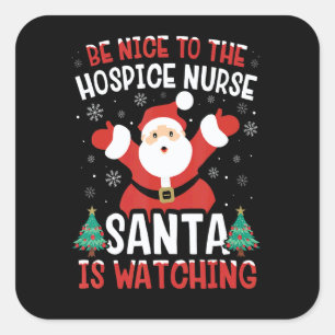 Adesivo Quadrado Seja Bom Para A Enfermeira Do Hospice O Papai Noel