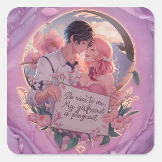 Adesivo Quadrado Seja Bom Para Mim, Minha Namorada Está Grávida.