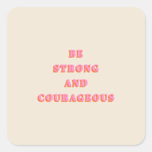 Adesivo Quadrado Seja Forte E Corajosa Joshua 1 9 Bíblia Verso