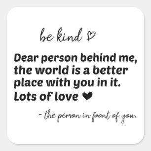 Adesivo Quadrado Seja gentil e você importa!! Querida pessoa atrás 