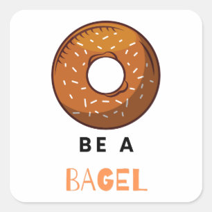Adesivo Quadrado Seja um Design do Lover Bagel Funny Comida