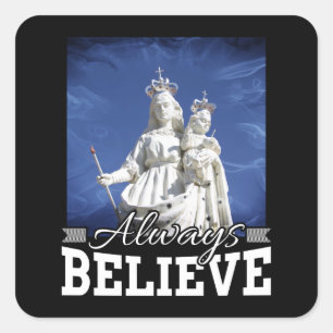 Adesivo Quadrado Sempre acredite em Mary, querida Jesus, citação de