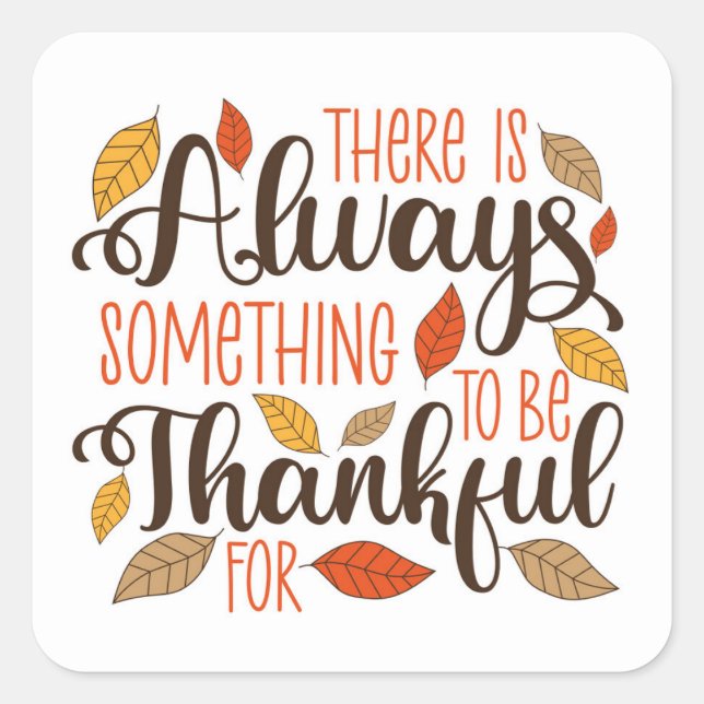 Adesivo Quadrado Sempre Algo Para Ser Agradecido (Frente)