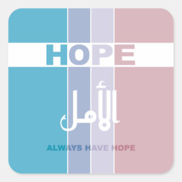 Adesivo Quadrado Sempre Tenha Esperança