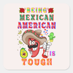 Adesivo Quadrado Ser Mexicano-Americano É Difícil