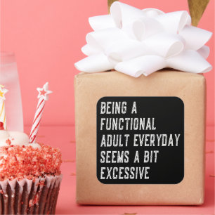 Adesivo Quadrado Ser Um Adulto Funcional Cotidianamente Ditos Engra