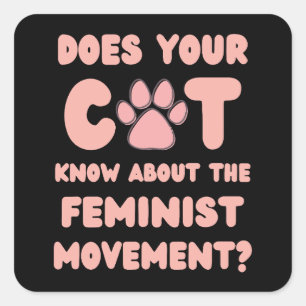 Adesivo Quadrado Seu Gato Sabe Sobre Feminismo Pawtivista?
