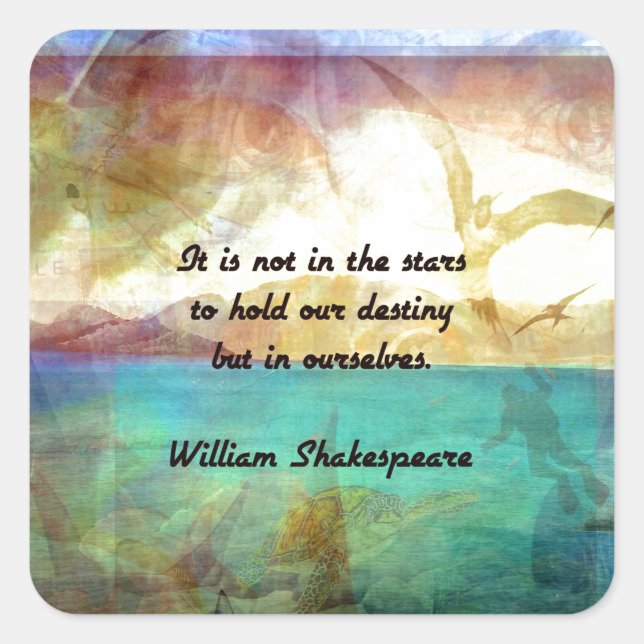 Adesivo Quadrado Shakespeare Inspirational Cote Sobre Destino (Frente)